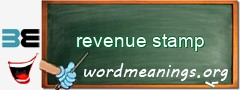 WordMeaning blackboard for revenue stamp